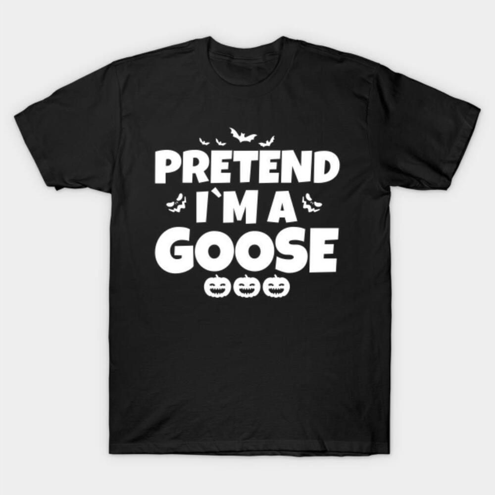 Pretend Im A Goose Halloween Tshirt